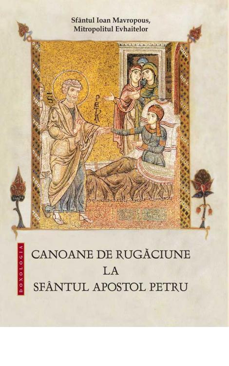 Canoane De Rugăciune La Sfântul Apostol Petru