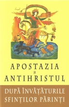 Apostazia și Antihristul După învățătura Sfinților Părinți 